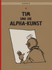 Tim und Struppi 24 - Tim und die Alpha-Kunst - Herge - Carlsen NEU