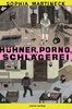 Hühner, Porno, Schlägerei - Sophia Martineck - Avant NEU