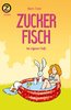 Zuckerfisch 4 - im eigenen Saft - Naomi Fearn- Zwerchfell NEU