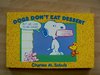 Dogs don't eat dessert - Schulz - Ravette TOP