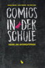 Comics in der Schule - Bachmann / Sina / Banhold - Bachmann  NEU