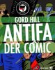 HC - Antifa - Der Comic - Gord Hill - Bahoe Books NEU