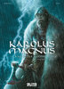 HC - Karolus Magnus - König der Barbaren 1 - Bartoll / Eon - Splitter NEU