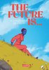 HC - The Future is... - 14 Comics über die Zukunft - Carlsen NEU
